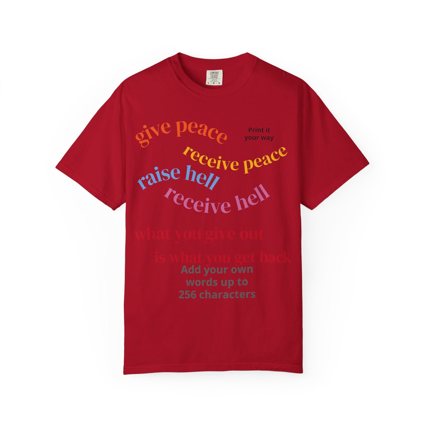 "What Comes Around" Custom Print - "Print it your way" Personalized Graphic Tee