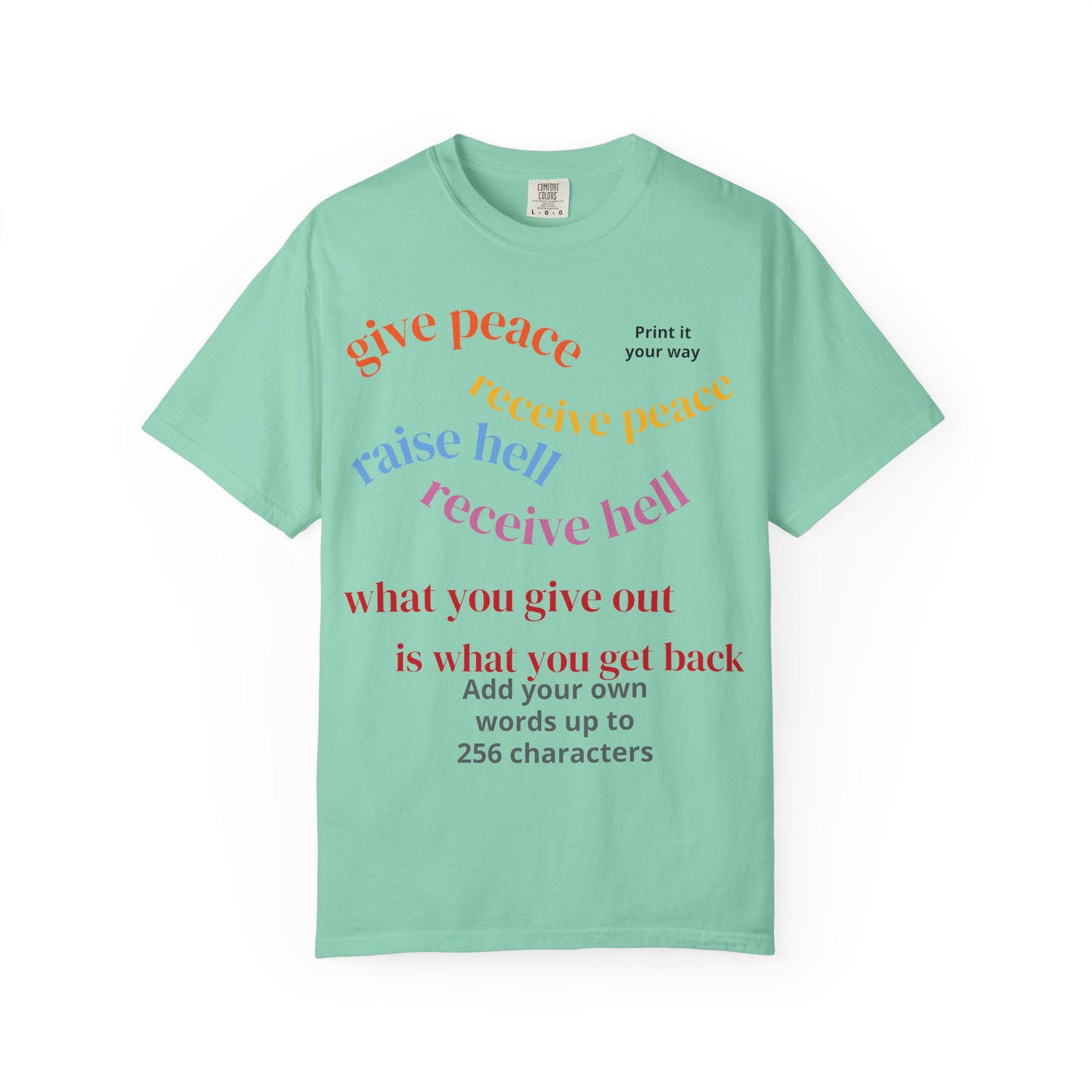 "What Comes Around" Custom Print - "Print it your way" Personalized Graphic Tee