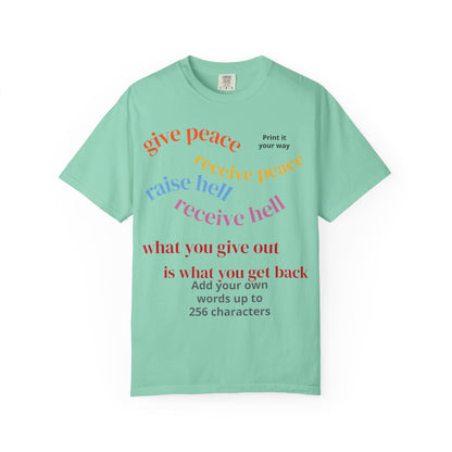 "What Comes Around" Custom Print - "Print it your way" Personalized Graphic Tee