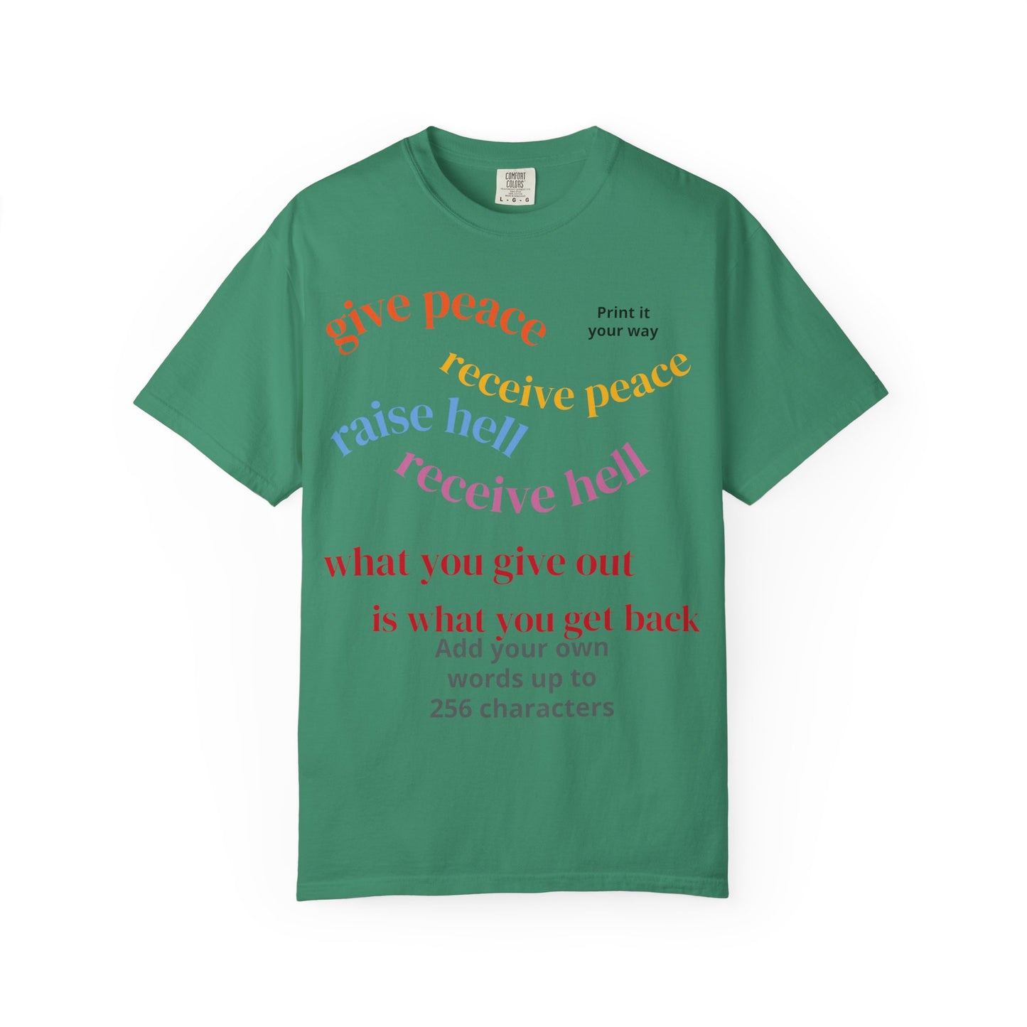 "What Comes Around" Custom Print - "Print it your way" Personalized Graphic Tee