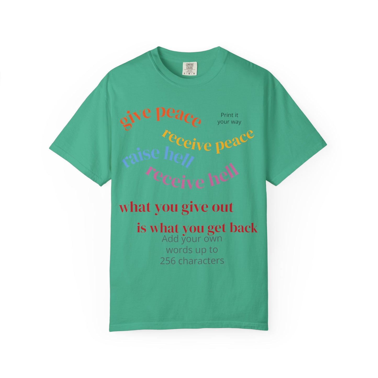 "What Comes Around" Custom Print - "Print it your way" Personalized Graphic Tee