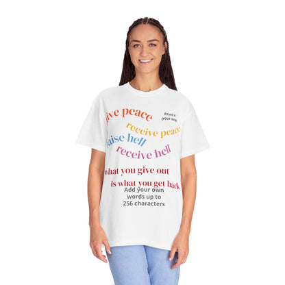 "What Comes Around" Custom Print - "Print it your way" Personalized Graphic Tee