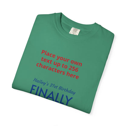 "Finally Legal" Custom — "Print it your way" Personalized Graphic Unisex Tee