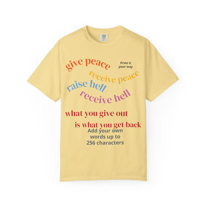 "What Comes Around" Custom Print - "Print it your way" Personalized Graphic Tee
