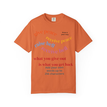 "What Comes Around" Custom Print - "Print it your way" Personalized Graphic Tee