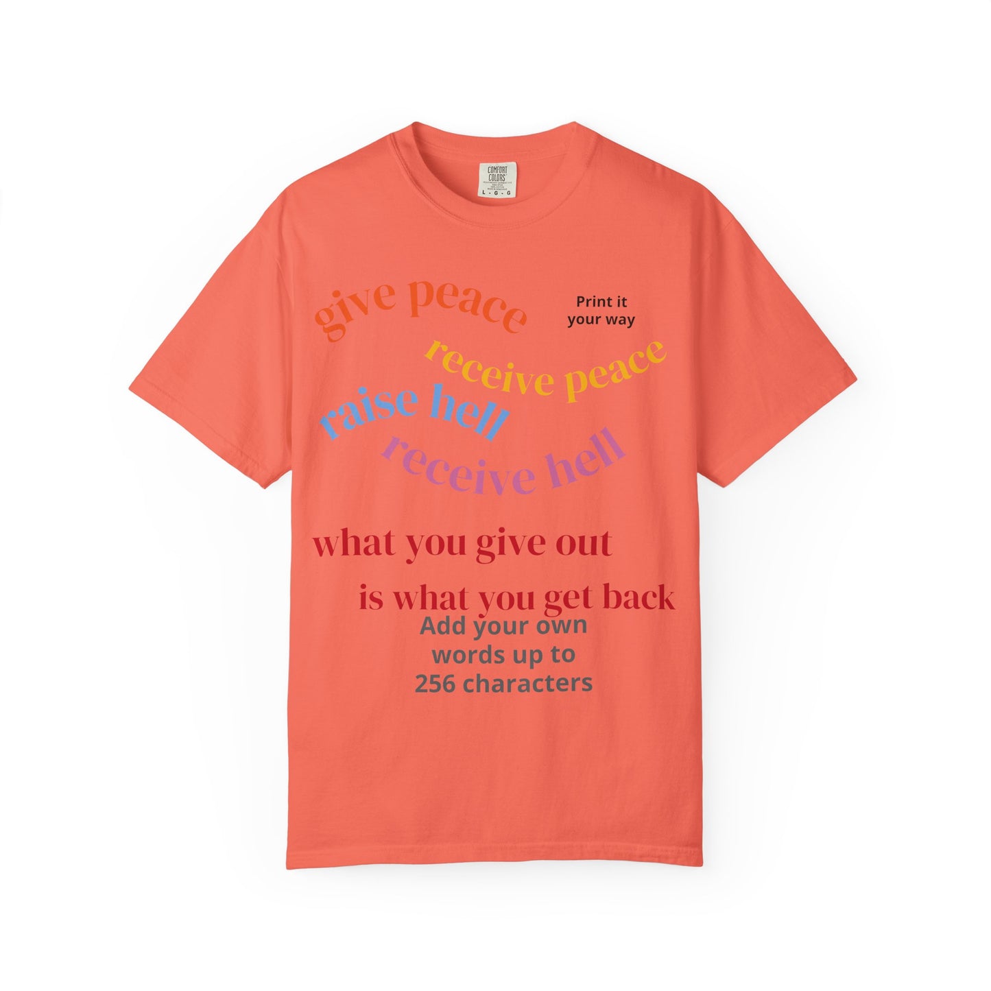 "What Comes Around" Custom Print - "Print it your way" Personalized Graphic Tee