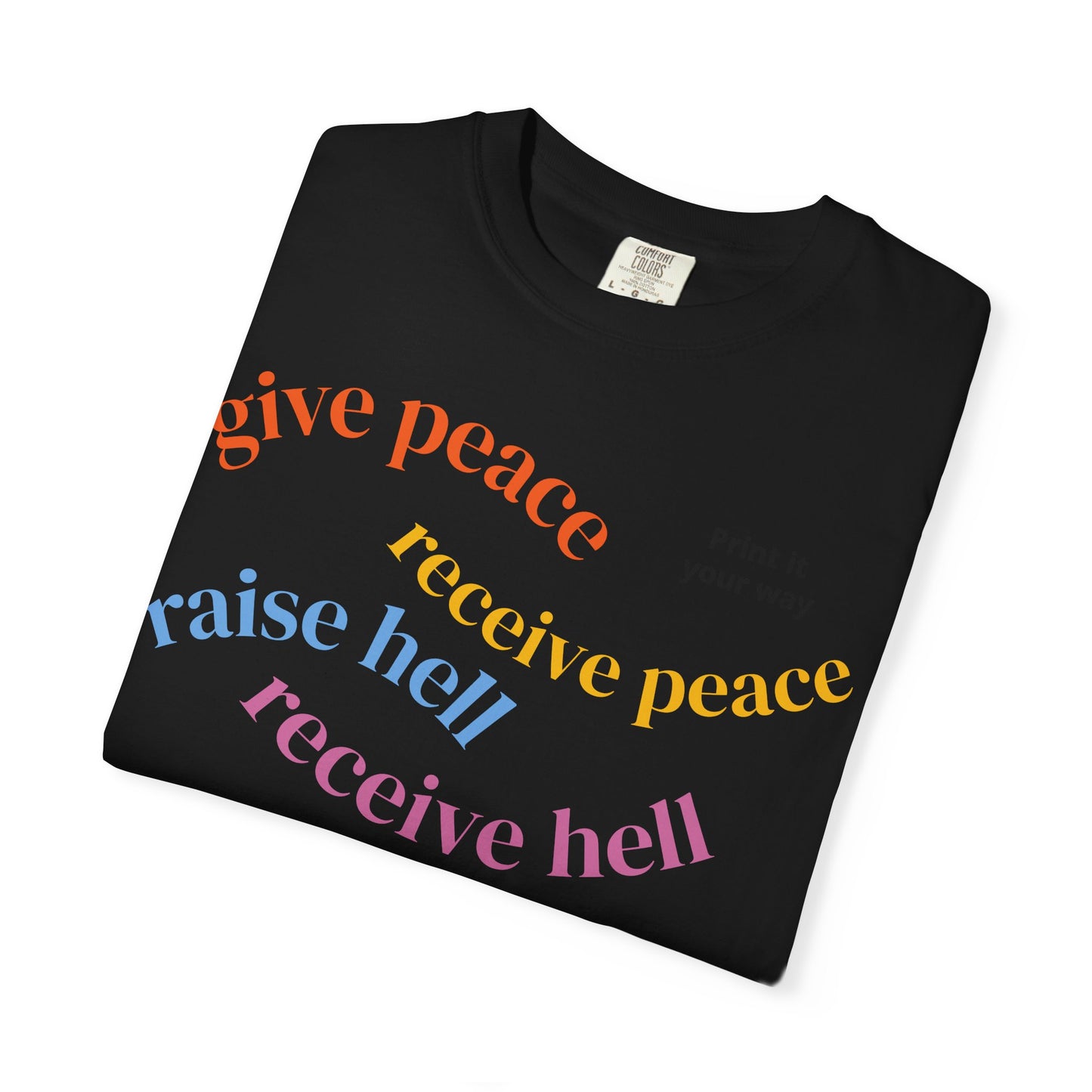 "What Comes Around" Custom Print - "Print it your way" Personalized Graphic Tee