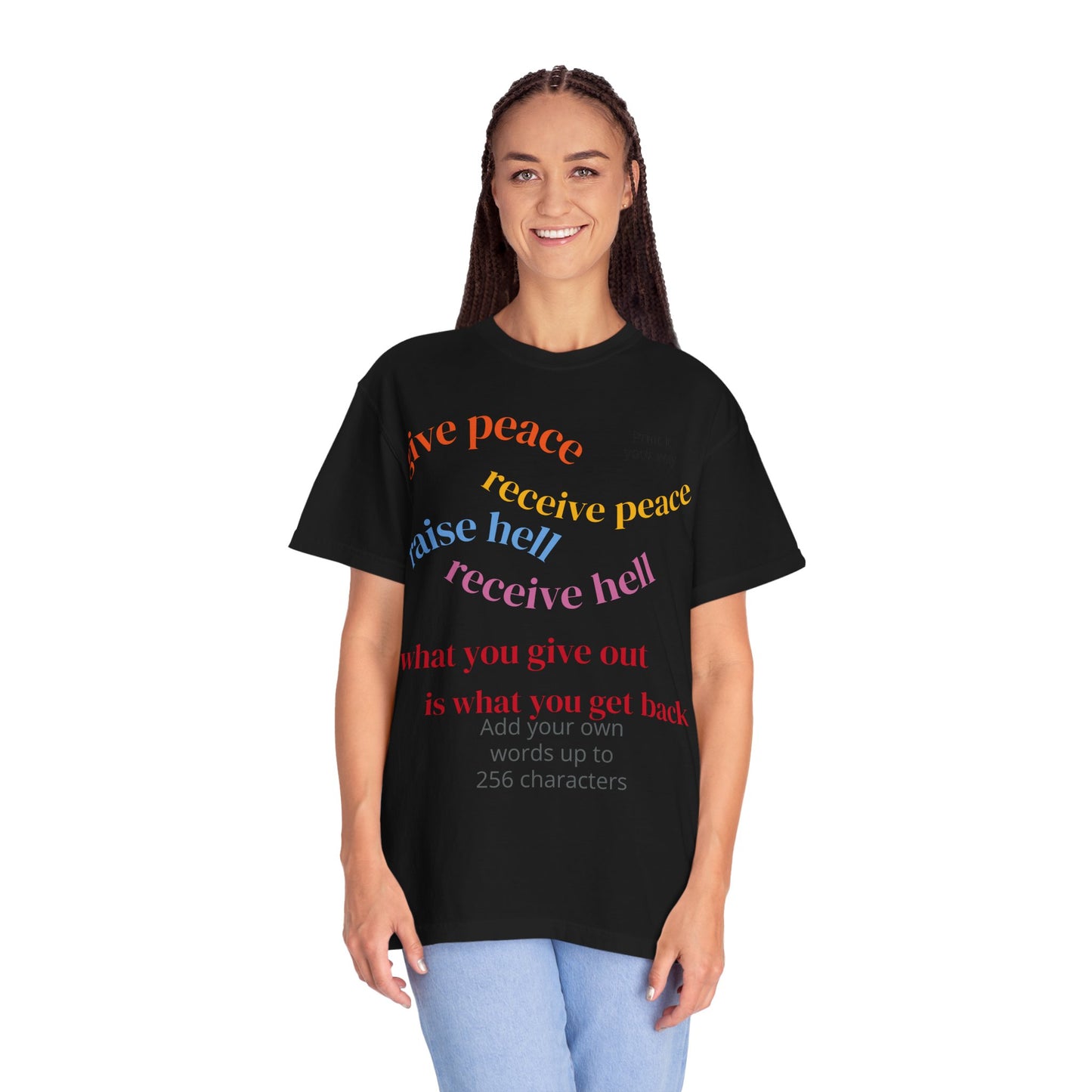 "What Comes Around" Custom Print - "Print it your way" Personalized Graphic Tee