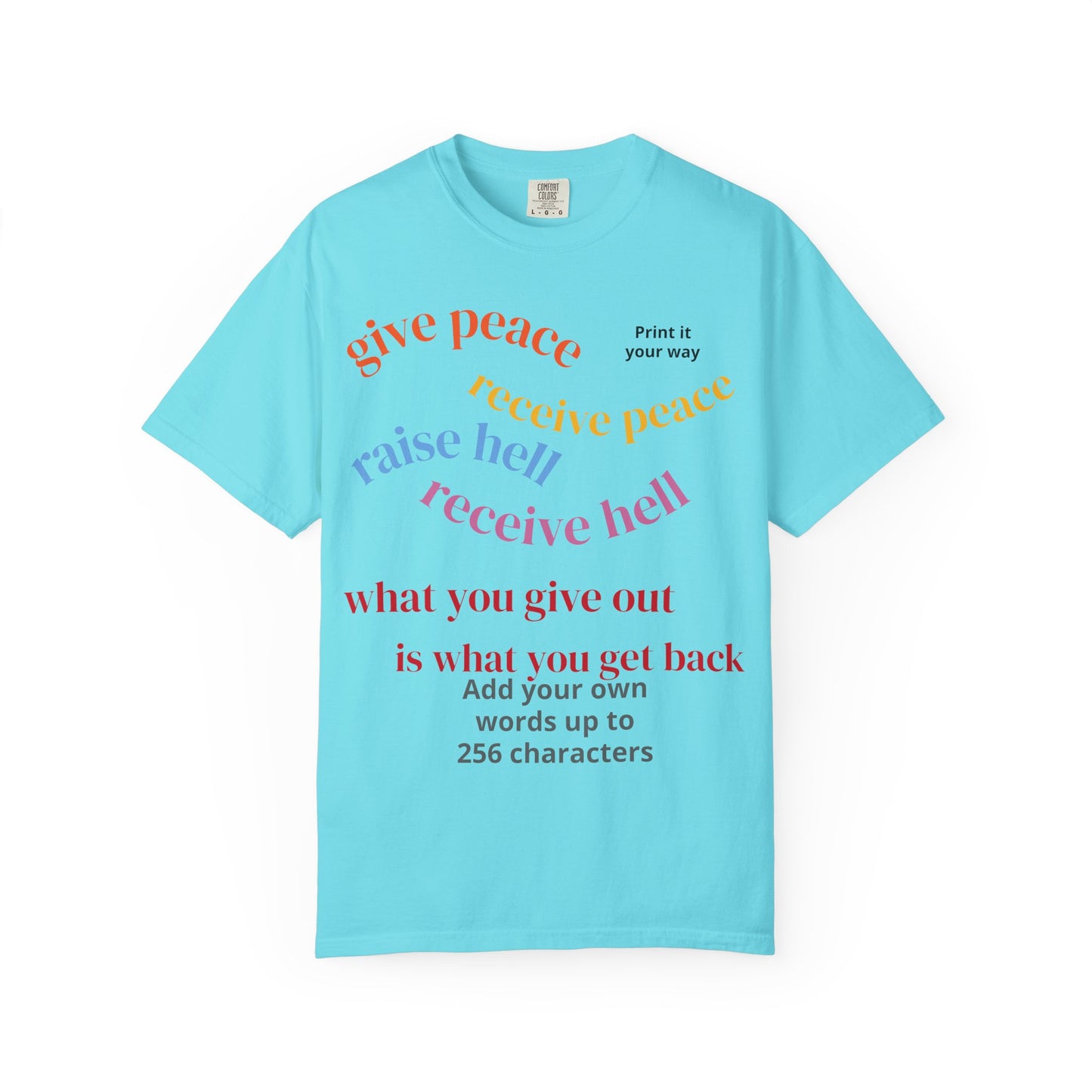 "What Comes Around" Custom Print - "Print it your way" Personalized Graphic Tee
