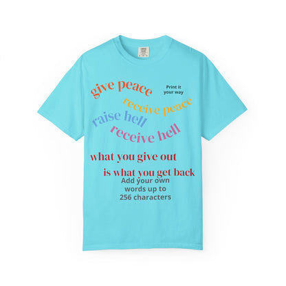 "What Comes Around" Custom Print - "Print it your way" Personalized Graphic Tee