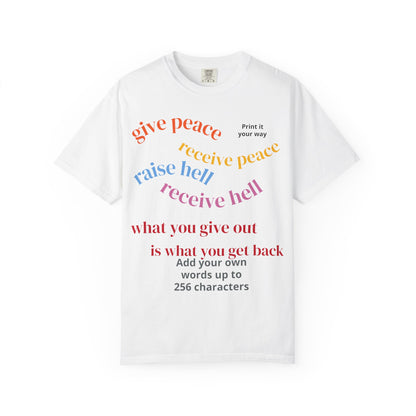 "What Comes Around" Custom Print - "Print it your way" Personalized Graphic Tee