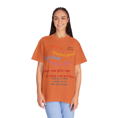 "What Comes Around" Custom Print - "Print it your way" Personalized Graphic Tee