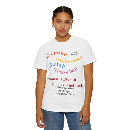 "What Comes Around" Custom Print - "Print it your way" Personalized Graphic Tee