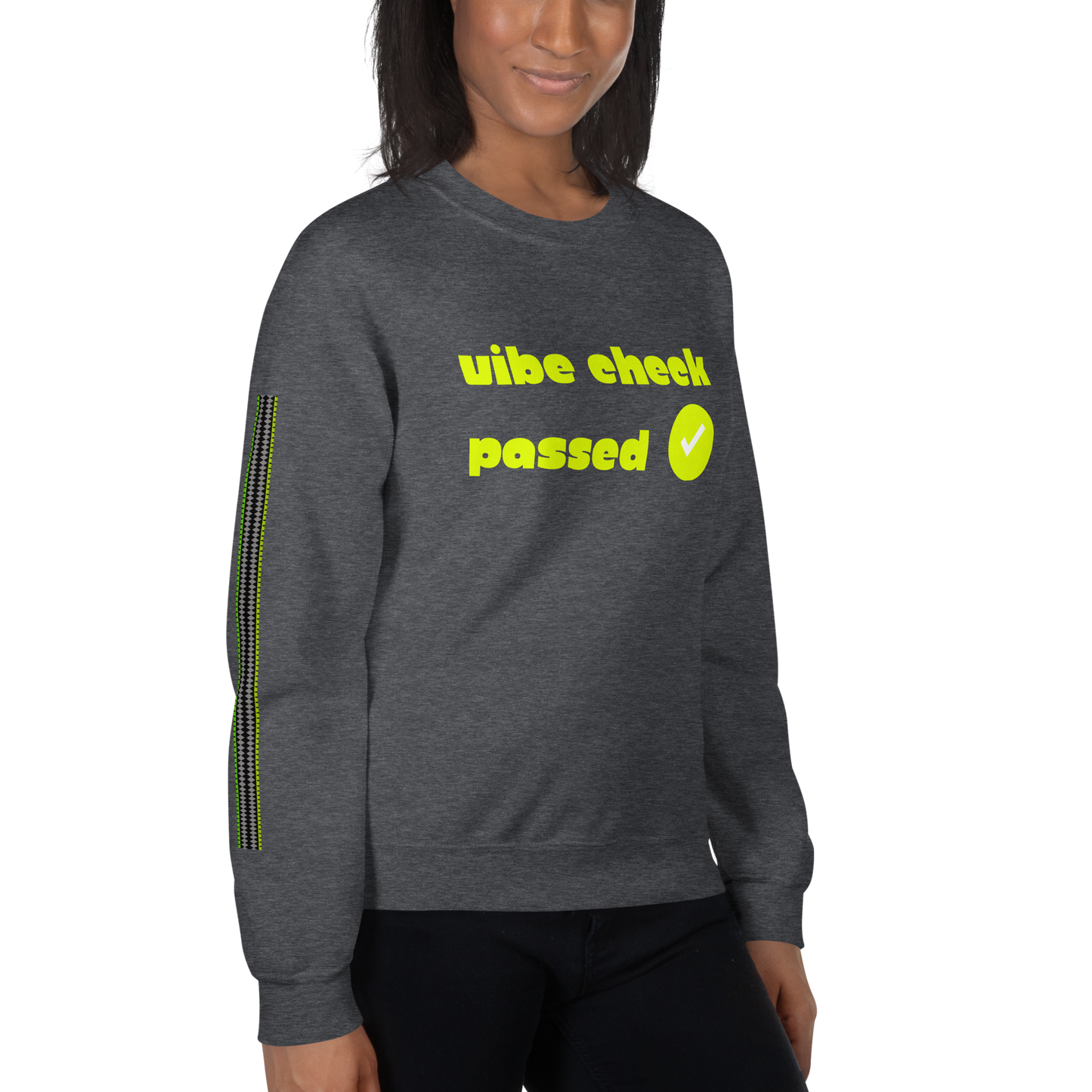 Check the Vibe Sweatshirt – “Vibe Check Passed”