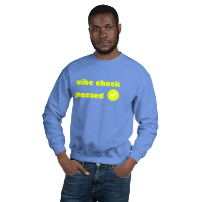 Check the Vibe Sweatshirt – “Vibe Check Passed”