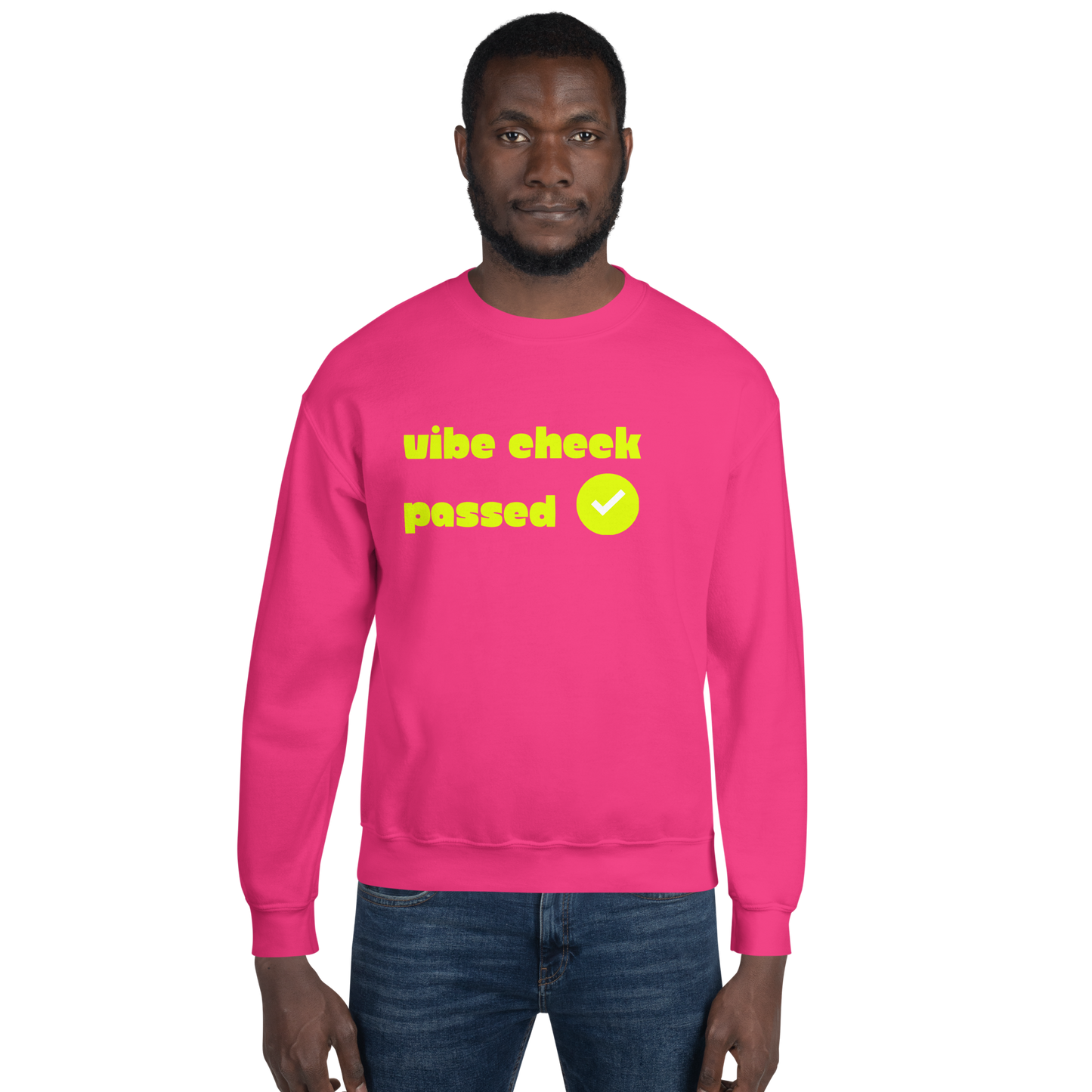 Check the Vibe Sweatshirt – “Vibe Check Passed”