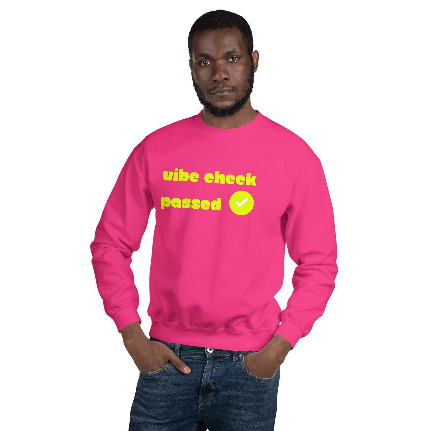 Check the Vibe Sweatshirt – “Vibe Check Passed”