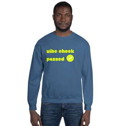 Check the Vibe Sweatshirt – “Vibe Check Passed”