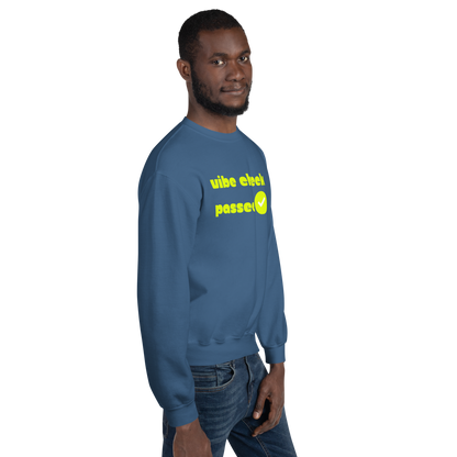 Check the Vibe Sweatshirt – “Vibe Check Passed”