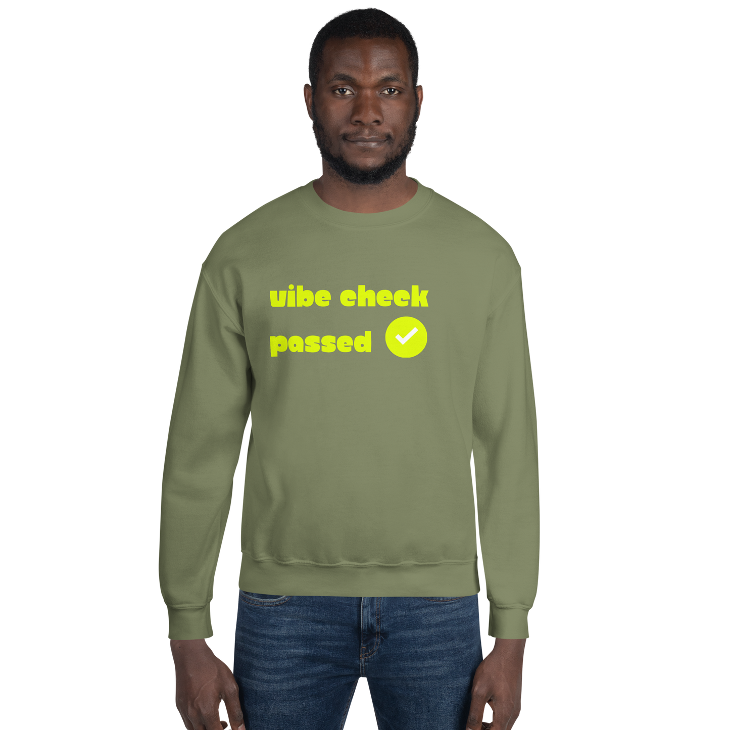 Check the Vibe Sweatshirt – “Vibe Check Passed”