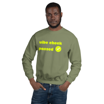 Check the Vibe Sweatshirt – “Vibe Check Passed”