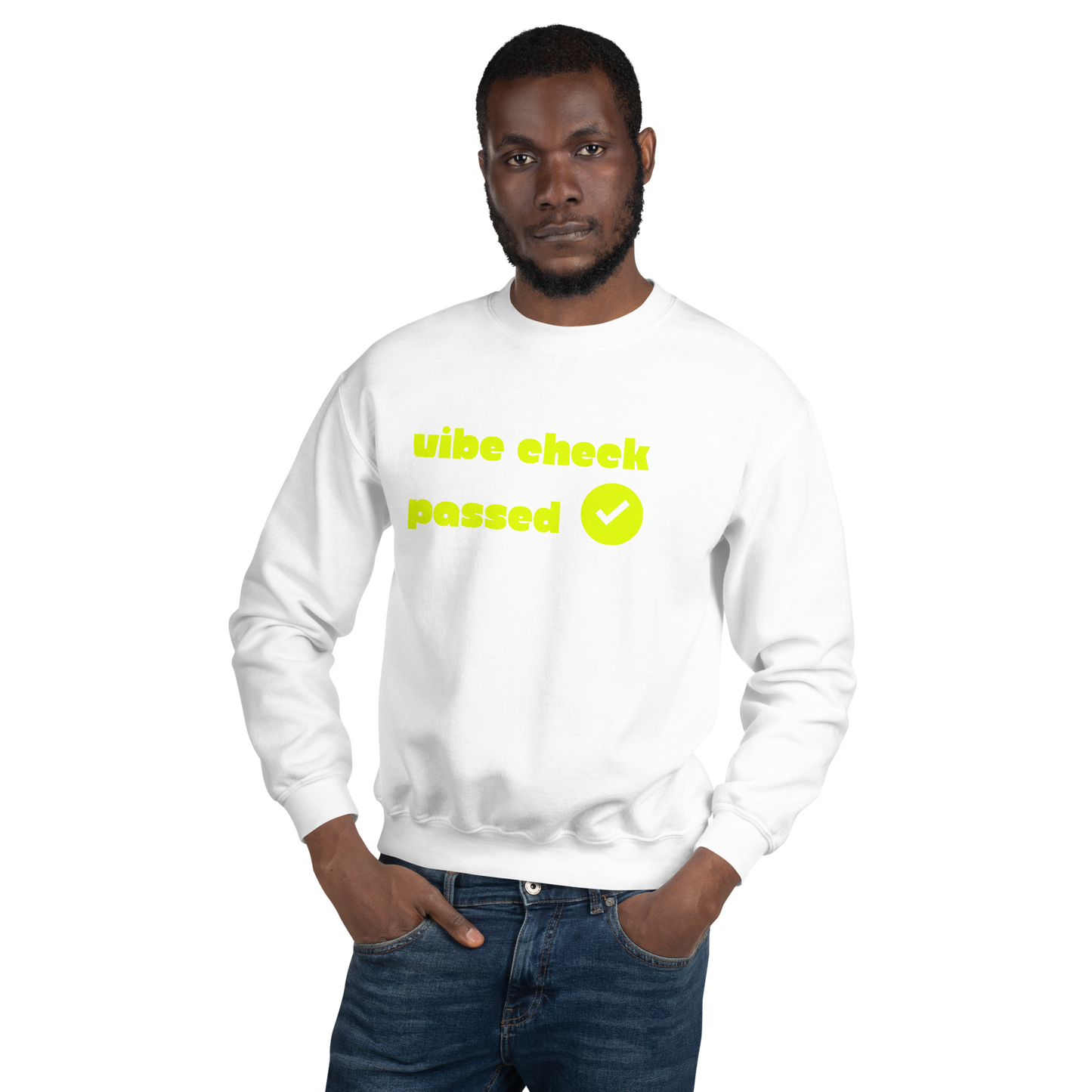 Check the Vibe Sweatshirt – “Vibe Check Passed”