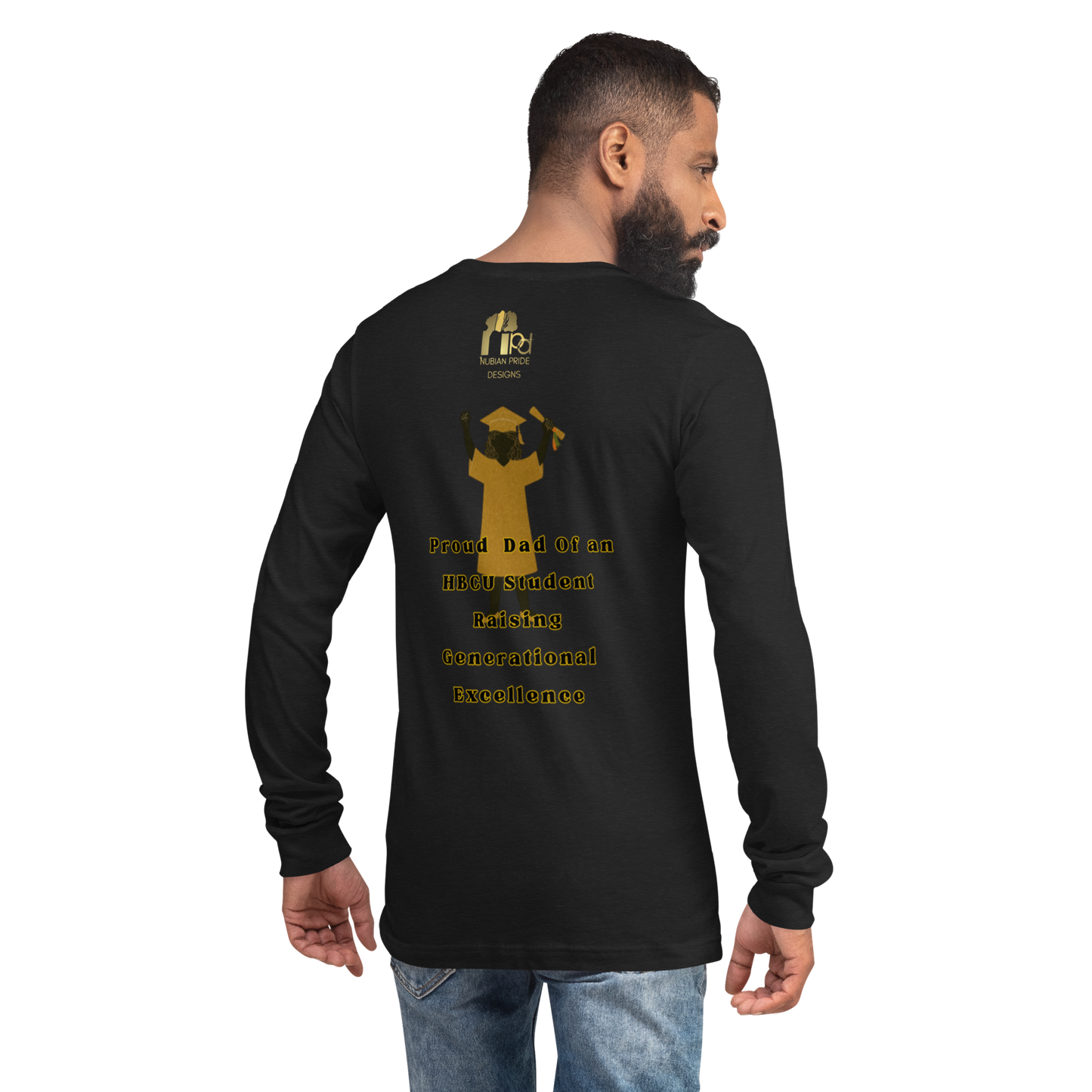HBCU Proud Dad Long-Sleeve Tee – Celebrating Black Excellence (Dad)
