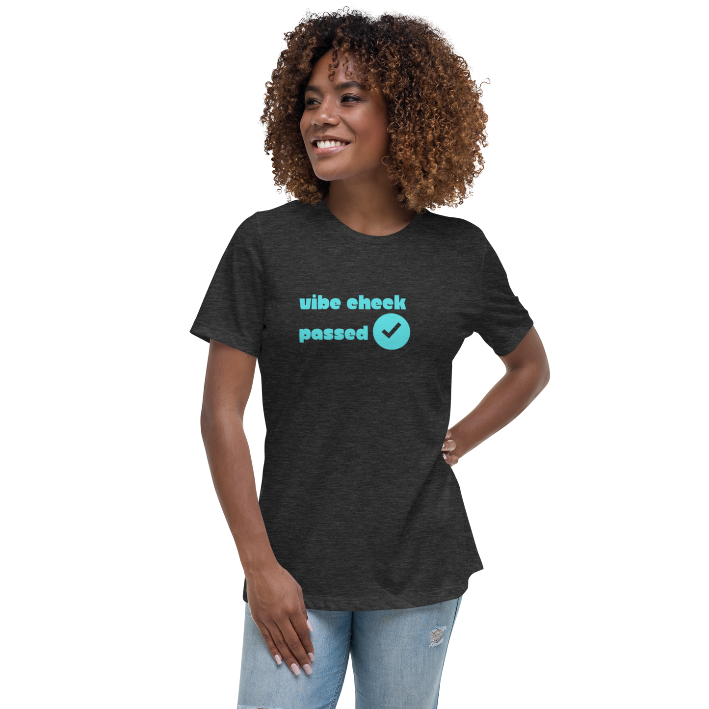 Check The Vibe Women's Relaxed T-Shirt