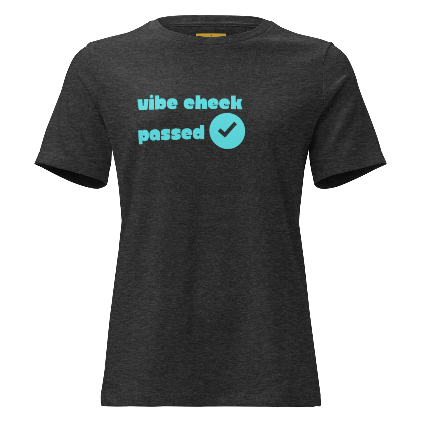 Check The Vibe Women's Relaxed T-Shirt