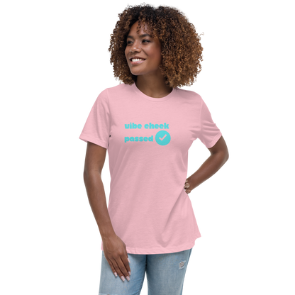 Check The Vibe Women's Relaxed T-Shirt